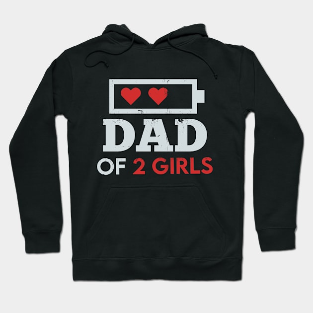 Dad of 2 Girls Father's day Gift from Daughters wife Hoodie by CreativeSalek